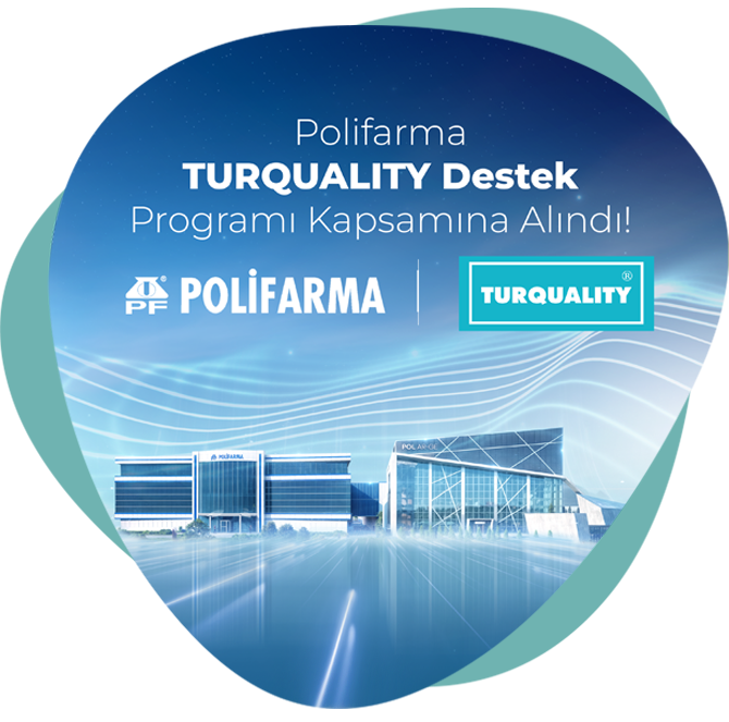 Polifarma, TURQUALITY Destek Programı Kapsamına Alındı!